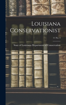 Hardcover Louisiana Conservationist; 11 No. 4 Book