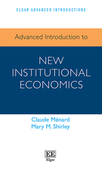 Hardcover Advanced Introduction to New Institutional Economics Book