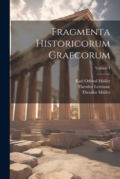 Paperback Fragmenta Historicorum Graecorum; Volume 4 [Latin] Book