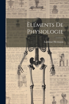 Paperback Èléments De Physiologie [French] Book