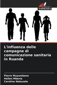 Paperback L'influenza delle campagne di comunicazione sanitaria in Ruanda [Italian] Book