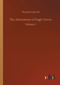 Paperback The Adventures of Hugh Trevor: Volume 1 Book