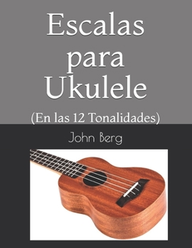 Paperback Escalas para Ukulele: (En las 12 Tonalidades) [Spanish] Book