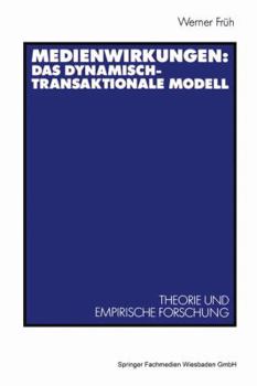 Paperback Medienwirkungen: Das Dynamisch-Transaktionale Modell: Theorie Und Empirische Forschung [German] Book