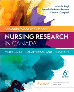 LoBiondo-Wood & Haber's Nursing Research in Canada: Methods, Critical Appraisal, and Utilization: Methods, Critical Appraisal, and Utilization