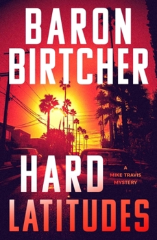 Hard Latitudes - Book #4 of the Mike Travis
