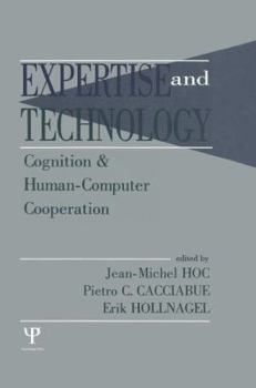 Paperback Expertise and Technology: Cognition & Human-computer Cooperation Book