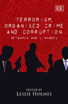 Hardcover Terrorism, Organised Crime and Corruption: Networks and Linkages Book