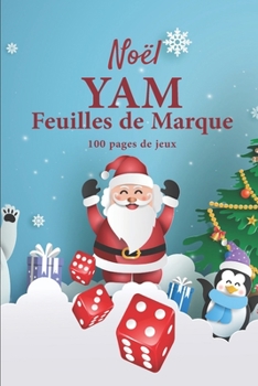 Yam - Feuilles de marque: Bloc de marque pour jeu de d�s Yam 100 pages de jeux 101 pages, 20,32cm x 25,4cm Broch� Fond bleu avec le P�re-no�l, d�s rouges, fiche de Bunco pour no�l