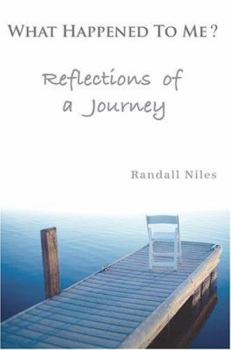 Paperback What Happened To Me?: Reflections of a Journey Book