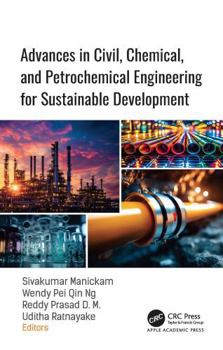 Advances in Civil, Chemical, and Petrochemical Engineering for Sustainable Development