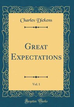 Hardcover Great Expectations, Vol. 1 (Classic Reprint) Book