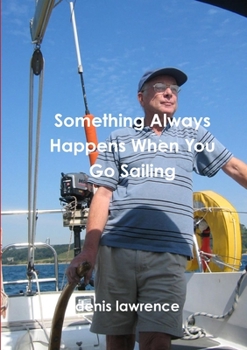 Paperback Something Always Happens When You Go Sailing Book