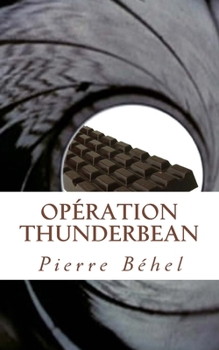 Paperback Opération Thunderbean [French] Book