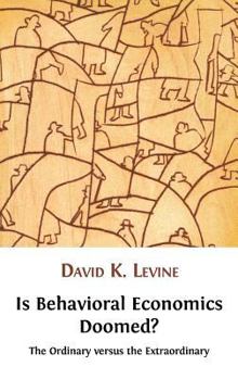 Hardcover Is Behavioral Economics Doomed? the Ordinary Versus the Extraordinary Book