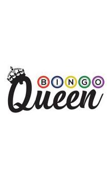 Paperback Bingo Queen: Bingo Queen Notebook - Women Lotto Lottery Womens Player Fan Doodle Diary Book As Gift For Woman Or Girl Loteria Champ Book