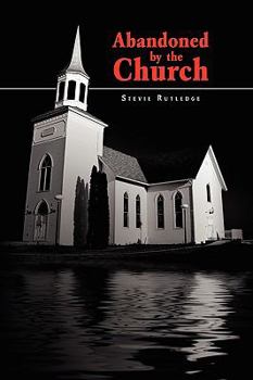 Hardcover Abandoned by the Church Book