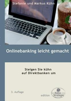 Paperback Onlinebanking leicht gemacht: Steigen Sie kühn auf Direktbanken um [German] Book