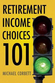 Paperback Retirement Income Choices 101 Book