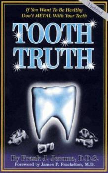 Tooth Truth: A Patient's Guide to Metal-Free Dentistry