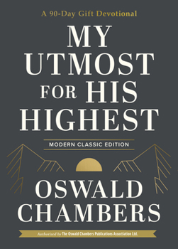 Hardcover My Utmost for His Highest: A 90-Day Gift Devotional (Now Uses NIV Scripture) Book