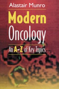 Paperback Modern Oncology: An A-Z of Key Topics Book