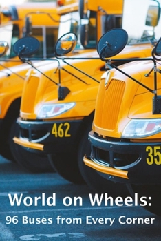 Paperback World on Wheels: 96 Buses from Every Corner Book