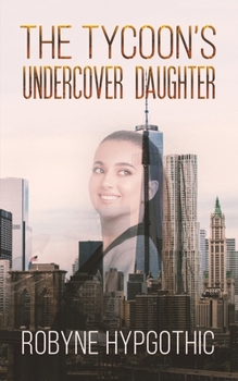 Paperback The Tycoon's Undercover Daughter Book