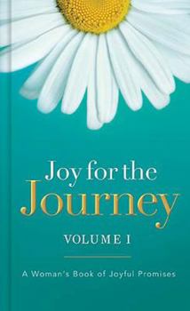 Hardcover Joy for the Journey: A Woman's Book of Joyful Promises; Volume 1 Book