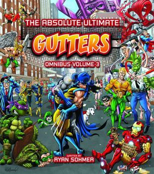 Hardcover The Absolute Ultimate Gutters Omnibus, Volume 3 Book