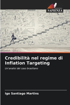 Credibilità nel regime di Inflation Targeting: Un'analisi del caso brasiliano