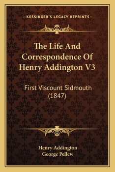 Paperback The Life And Correspondence Of Henry Addington V3: First Viscount Sidmouth (1847) Book