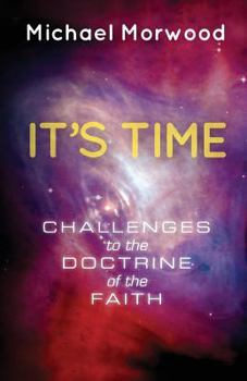 Paperback It's Time: Challenges to the Doctrine of the Faith Book