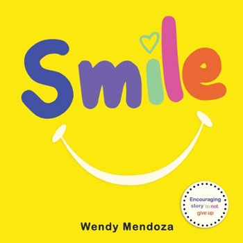 Paperback Smile: Encouraging Story To Not Give Up Book