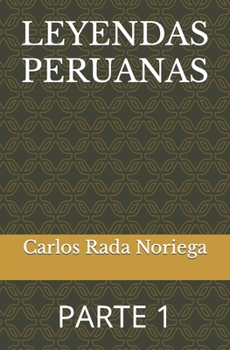 Paperback Leyendas Peruanas: Parte 1 [Spanish] Book