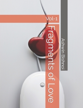 Fragments of Love: Vol-1