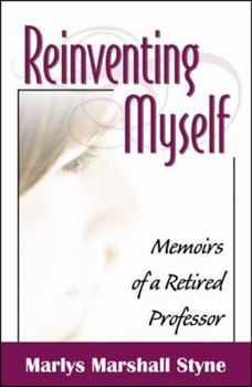 Paperback Reinventing Myself: Memoirs of a Retired Professor Book