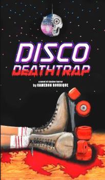 Disco Deathtrap - Book #1 of the Year of Blood