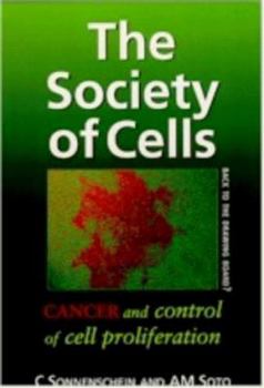 Paperback The Society of Cells: Cancer and Control of Cell Proliferation Book