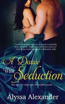 A Dance With Seduction - Book #3 of the Spy in the Ton