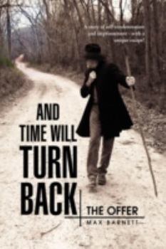 And Time Will Turn Back: The Offer