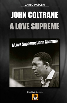 Paperback John Coltrane - A Love Supreme: Guida all'ascolto [Italian] Book