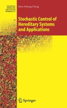Paperback Stochastic Control of Hereditary Systems and Applications Book