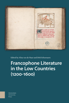 Paperback Francophone Literature in the Low Countries (1200-1600) Book