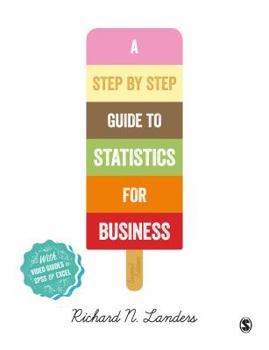 Paperback A Step-By-Step Introduction to Statistics for Business Book