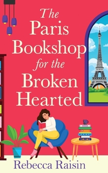 Hardcover The Paris Bookshop for the Broken-Hearted Book