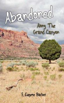 Paperback Abandoned: Along The Grand Canyon Book