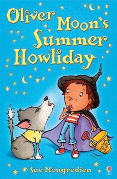 Paperback Oliver Moon's Summer Howliday. Sue Mongredien Book