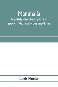 Paperback Mammalia. Popularly described by typical species. With numerous anecdotes Book