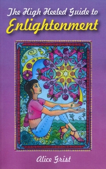 Paperback The High Heeled Guide to Enlightenment Book